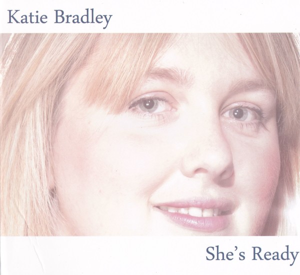 Katie Bradley - She's Ready (2012)