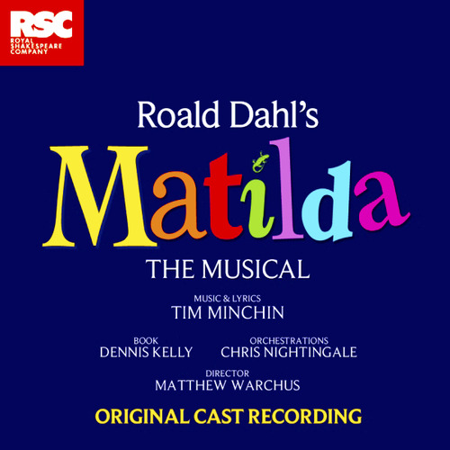 Matilda: The Musical (2010 original Stratford-upon-Avon cast