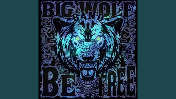 Big Wolf Band - Be Free (2019)